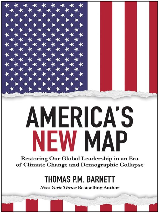 Title details for America's New Map by Thomas P.M. Barnett - Available